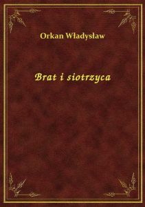 Brat i siotrzyca