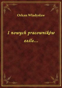 I nowych pracowników ześle...