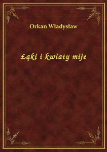 Łąki i kwiaty mije