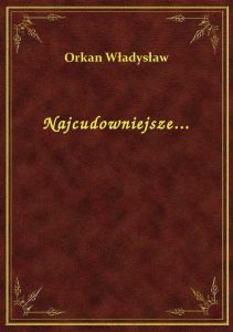 Najcudowniejsze...