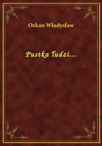 Pustka łudzi...