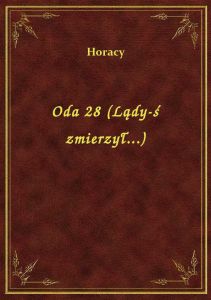 Oda 28 (Lądy-ś zmierzył...)