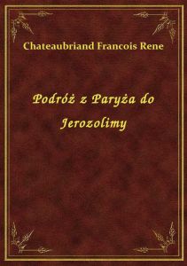 Podróż z Paryża do Jerozolimy