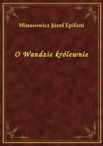 O Wandzie królewnie