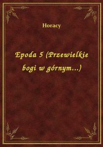 Epoda 5 (Przewielkie bogi w górnym...)