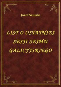 List O Ostatniej Sesji Sejmu Galicyjskiego