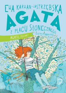 Agata z Placu Słonecznego. Agato, zostań!