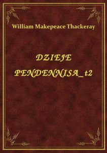 Dzieje Pendennisa T2