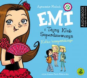 Emi i Tajny Klub Superdziewczyn. Tom 2. Kółko hiszpańskiego