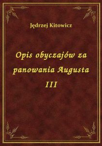 Opis Obyczajów Za Panowania Augusta III