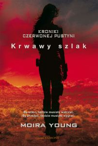 Krwary szlak. Kroniki czerwonej pustyni