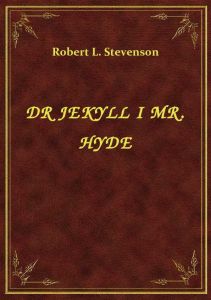 Dr Jekyll I Mr. Hyde