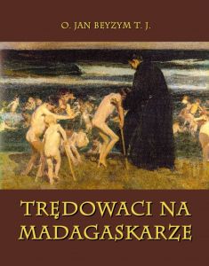 Trędowaci na Madagaskarze