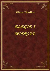 Elegie I Wiersze