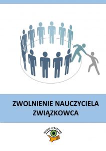Zwolnienie nauczyciela związkowca