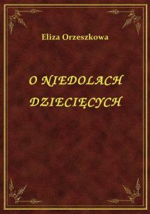 O Niedolach Dziecięcych