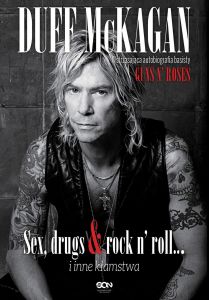 Duff McKagan. Sex, drugs & rock n’ roll… i inne kłamstwa. It\'s So Easy: and other lies