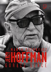 Jerzy Hoffman. Gorące serce
