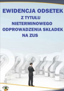 Ewidencja odsetek z tytułu nieterminowego odprowadzenia składek na ZUS