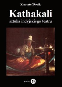 Kathakali - sztuka indyjskiego teatru