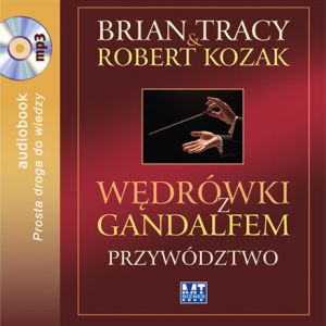 Wędrówki z Gandalfem. Przywództwo