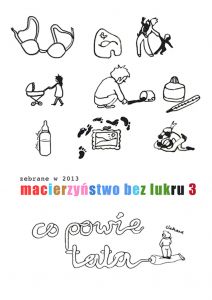 Macierzyństwo bez lukru, cz. 3