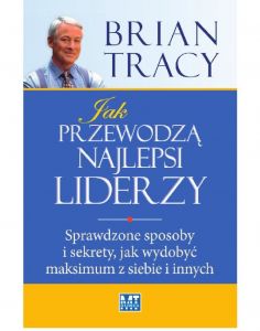 Jak przewodza najlepsi liderzy