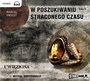 W poszukiwaniu straconego czasu Tom 5 \Uwięziona\