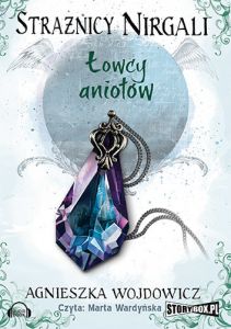 Strażnicy Nirgali Tom 2 Łowcy Aniołów