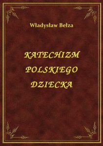 Katechizm Polskiego Dziecka