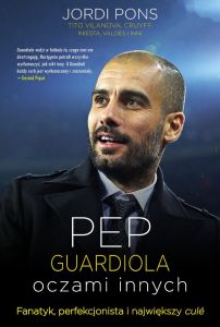 Pep Guardiola. Oczami innych