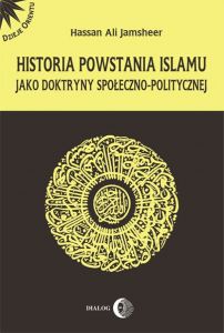 Historia powstania islamu jako doktryny społeczno - politycznej