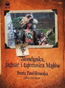 Blondynka, jaguar i tajemnica Majów
