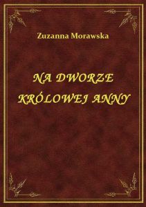 Na Dworze Królowej Anny