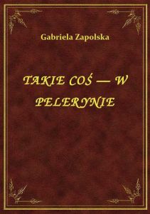 Takie Coś — W Pelerynie