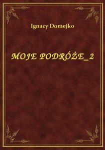 Moje Podróże 2