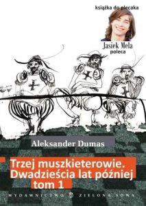 Trzej muszkieterowie. 20 lat później. Tom I