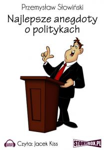 Najlepsze anegdoty o politykach