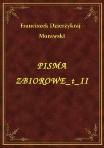 Pisma Zbiorowe T II