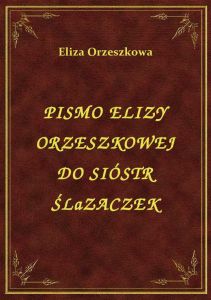 Pismo Elizy Orzeszkowej Do Sióstr Ślązaczek