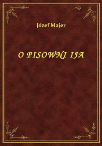 O Pisowni Ija