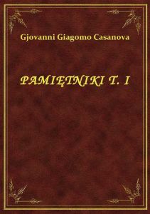 Pamiętniki - tom I