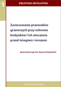 Zastosowanie przewodów grzewczych przy ochronie budynków i ich otoczenia przed śniegiem i mrozem