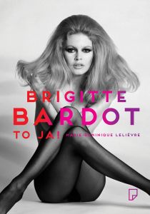 Brigitte Bardot - to ja!