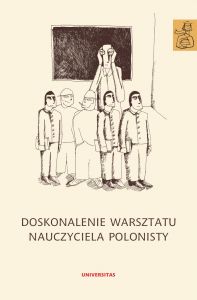 Doskonalenie warsztatu nauczyciela polonisty