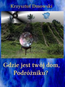 Gdzie jest twój dom, Podróżniku?