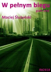W pełnym biegu. Part one