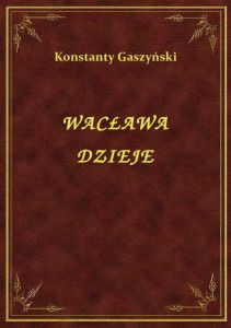 Wacława Dzieje