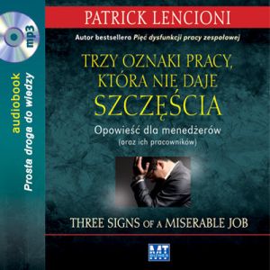 Trzy oznaki pracy, która nie daje szczęścia