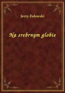 Na Srebrnym Globie